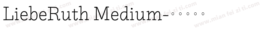 LiebeRuth Medium字体转换